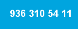 936 310 54 11